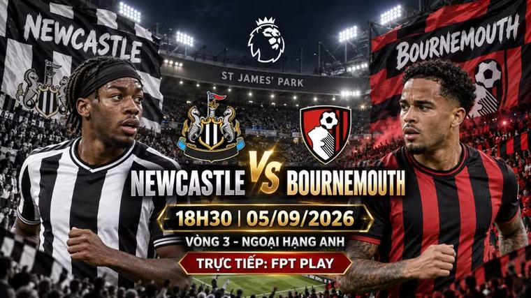 Newcastle vs Bournemouth 18h30 ngày 5/9: Link trực tiếp, nhận định dự đoán