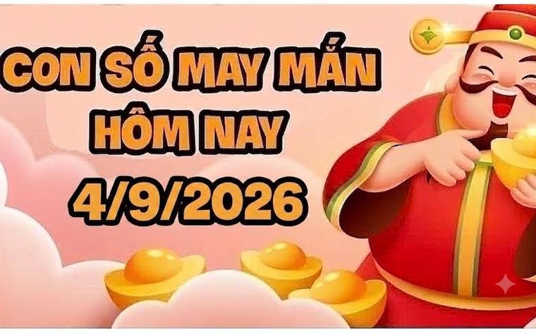 Con số may mắn hôm nay 4/9 - số cát lành