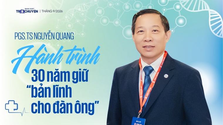 PGS.TS Nguyễn Quang và hành trình 30 năm giữ “bản lĩnh cho đàn ông”