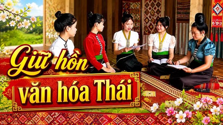 Khát vọng giữ hồn văn hóa Thái của thế hệ trẻ Mường Lò