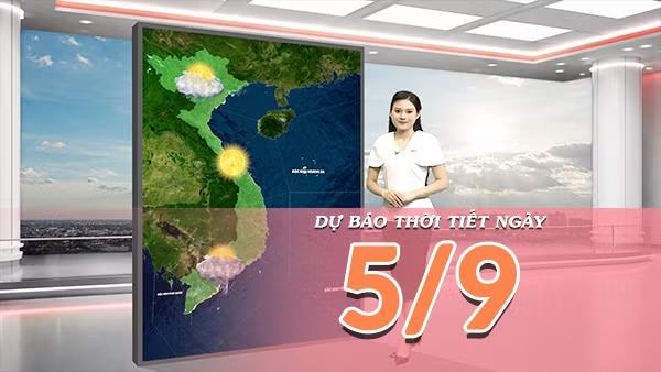 [Video] Dự báo thời tiết ngày 5/9/2026: Bắc Bộ và Trung Bộ nắng nóng dần thu hẹp, Nam Bộ chiều tối đón mưa dông